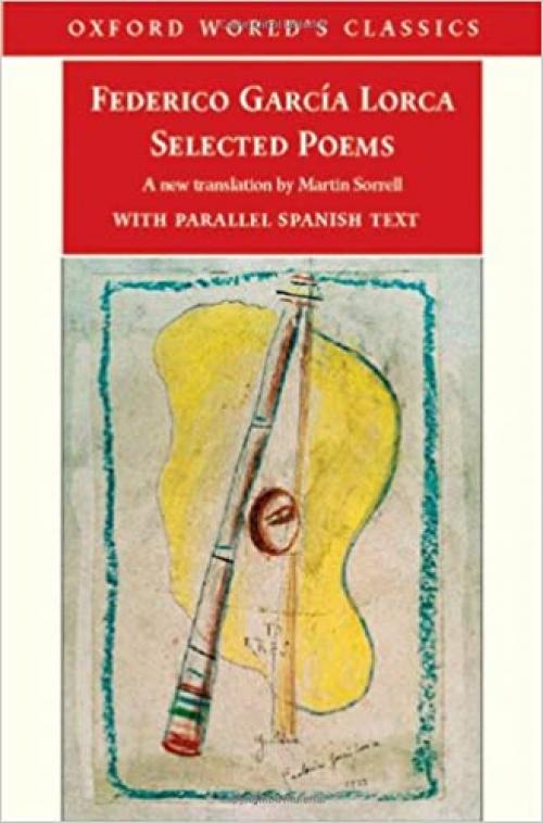  Selected Poems: with parallel Spanish text (Oxford World's Classics) 