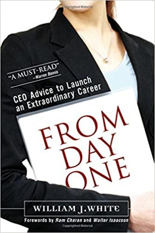  From Day One: Success Secrets for Starting Your Career 