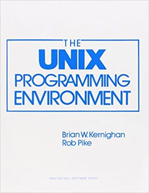  The Unix Programming Environment (Prentice-Hall Software Series) 