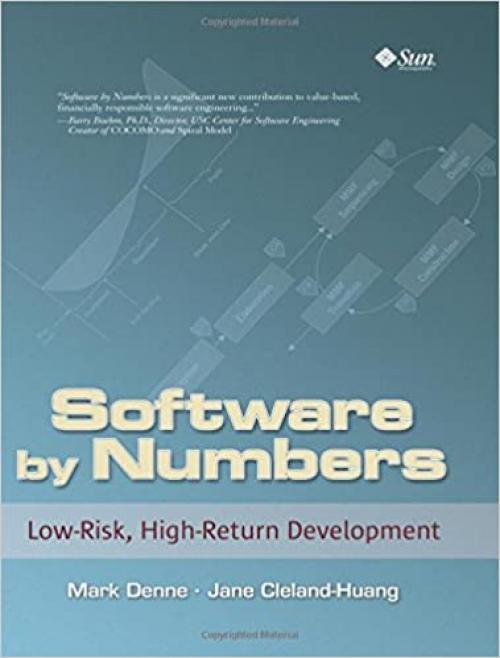  Software by Numbers: Low-Risk, High-Return Development 