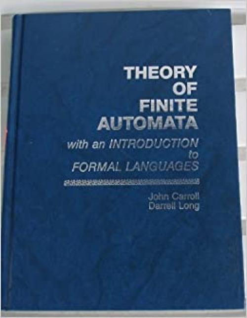  Theory of Finite Automata With an Introduction to Formal Languages 