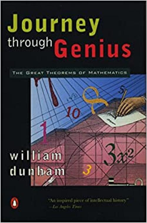  Journey through Genius: The Great Theorems of Mathematics 