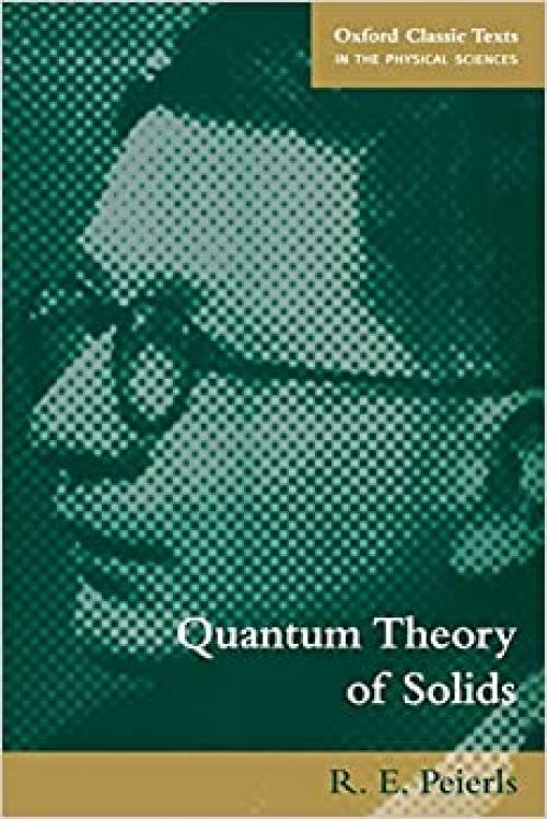  Quantum Theory of Solids (Oxford Classic Texts in the Physical Sciences) 