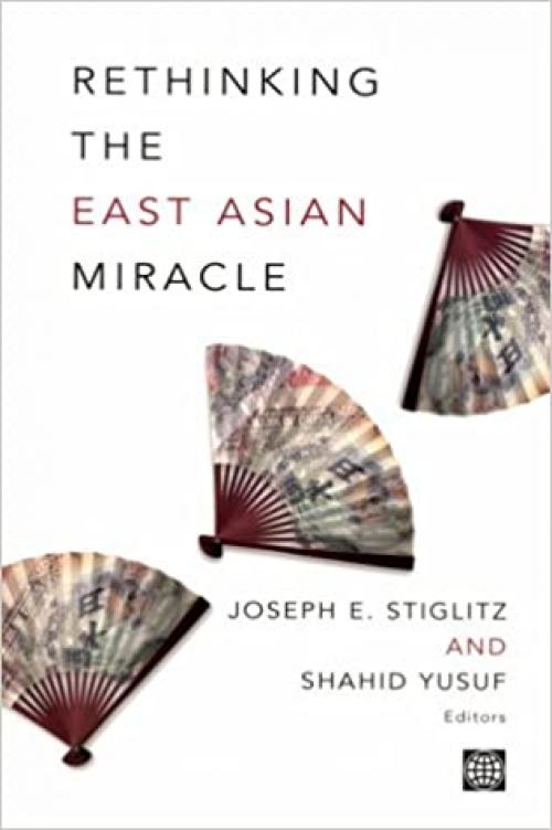  Rethinking the East Asian Miracle (World Bank Publication) 