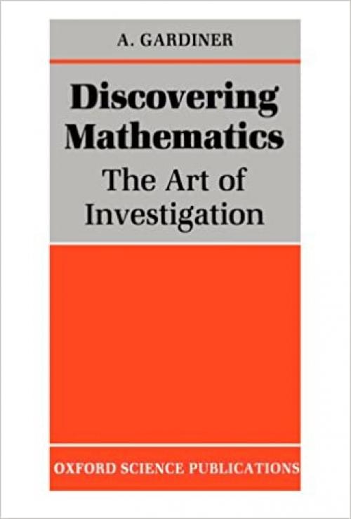  Discovering Mathematics: The Art of Investigation 