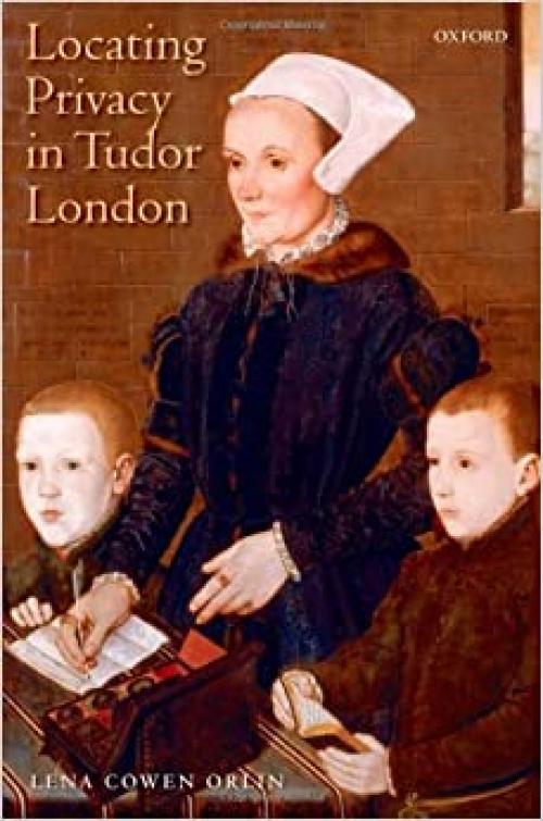  Locating Privacy in Tudor London 