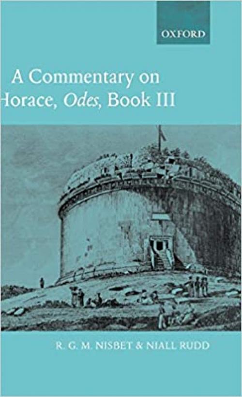 A Commentary on Horace: Odes Book III 