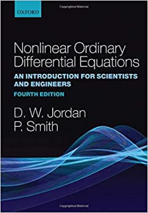  Nonlinear Ordinary Differential Equations: An Introduction for Scientists and Engineers (Oxford Texts in Applied and Engineering Mathematics) 