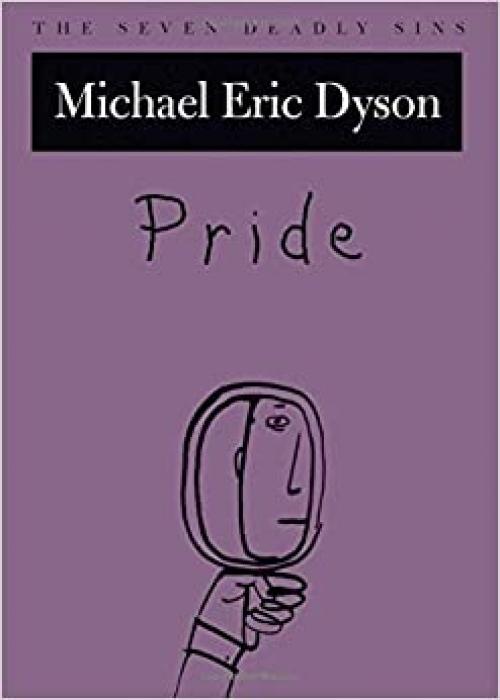  Pride: The Seven Deadly Sins (New York Public Library Lectures in Humanities) 