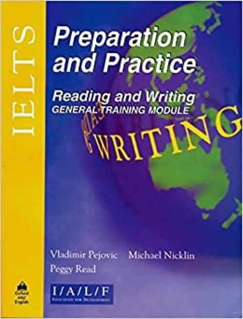  IELTS Preparation and Practice: Reading and Writing - General Module 