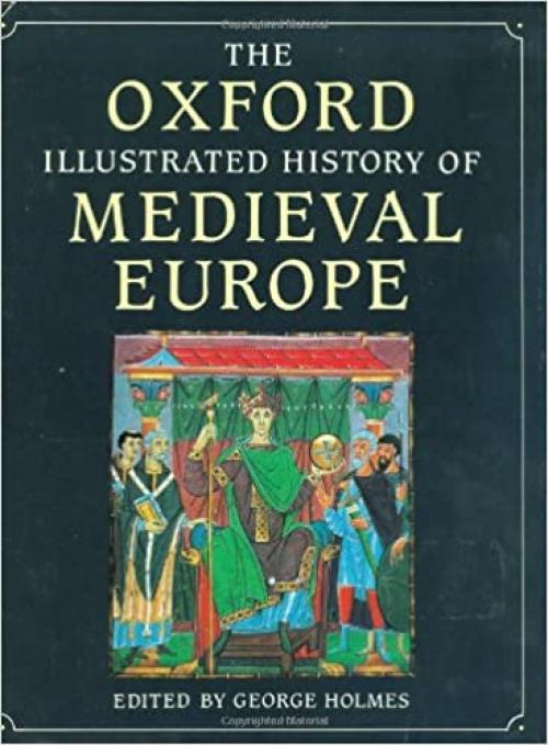  The Oxford Illustrated History of Medieval Europe (Oxford Illustrated Histories) 