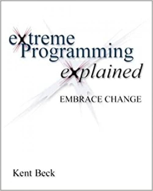  Extreme Programming Explained: Embrace Change 