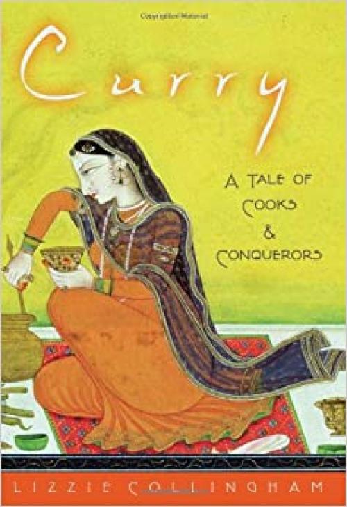  Curry: A Tale of Cooks and Conquerors 