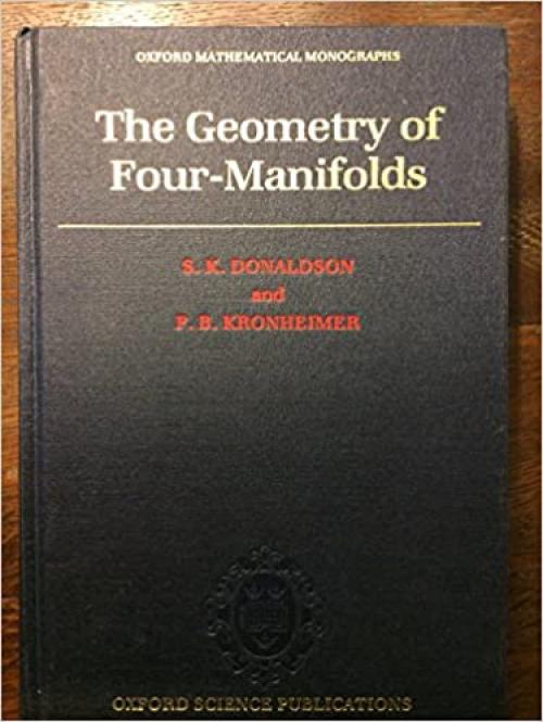  The Geometry of Four-Manifolds (Oxford Mathematical Monographs) 
