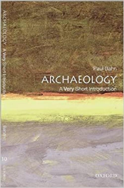  Archaeology: A Very Short Introduction 