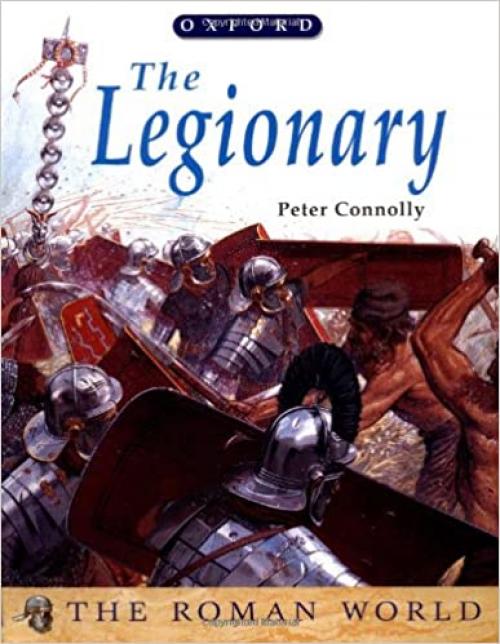  The Legionary (The Roman World) 