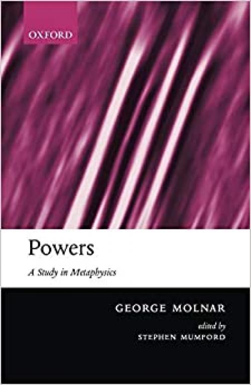  Powers: A Study in Metaphysics 