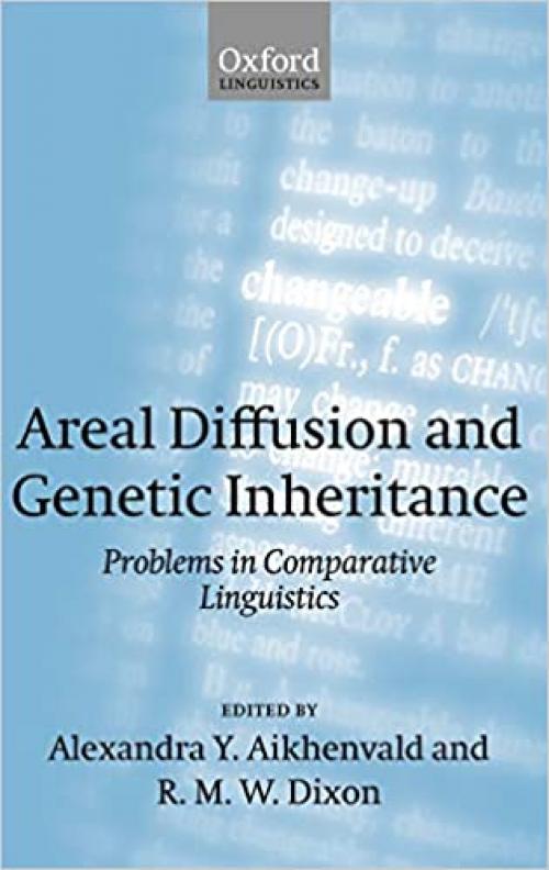 Areal Diffusion and Genetic Inheritance: Problems in Comparative Linguistics (Explorations in Linguistic Typology) 
