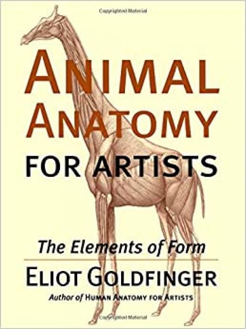  Animal Anatomy for Artists: The Elements of Form 