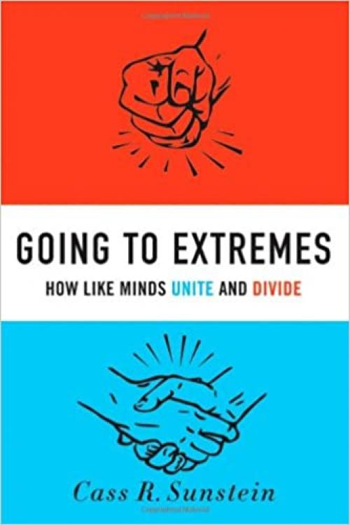  Going to Extremes: How Like Minds Unite and Divide 