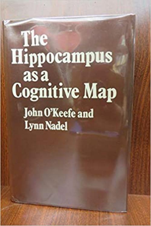  The Hippocampus as a Cognitive Map 