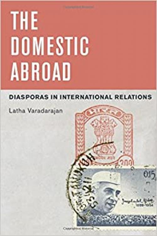  The Domestic Abroad: Diasporas in International Relations 