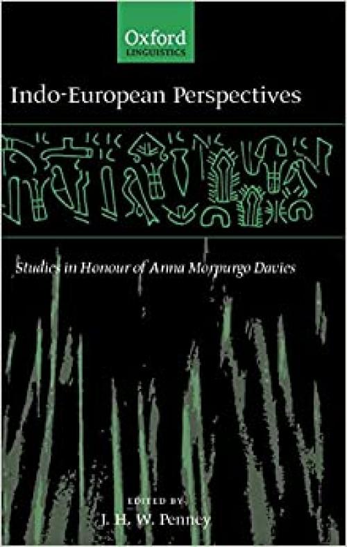  Indo-European Perspectives: Studies in Honour of Anna Morpurgo Davies (Oxford Linguistics) 