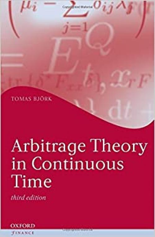  Arbitrage Theory in Continuous Time (Oxford Finance Series) 
