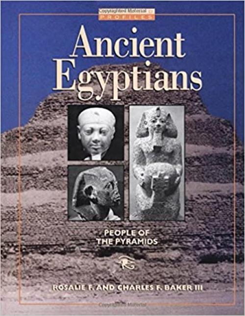  Ancient Egyptians: People of the Pyramids (Oxford Profiles) 