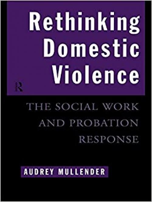  Rethinking Domestic Violence: The Social Work and Probation Response 