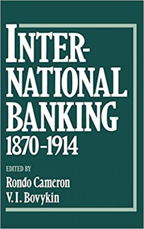  International Banking 1870-1914 