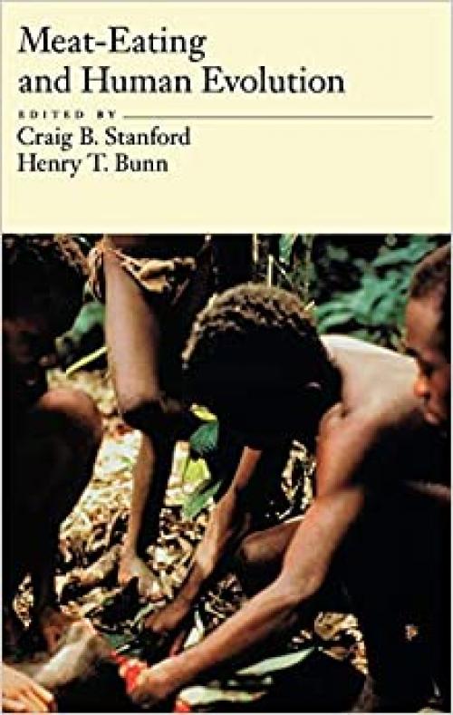  Meat-Eating and Human Evolution (Human Evolution Series) 