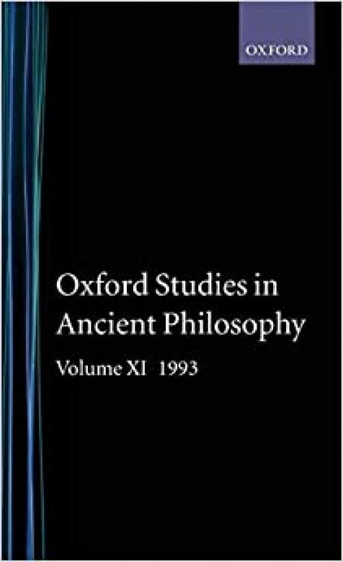  Oxford Studies in Ancient Philosophy: Volume XI: 1993 