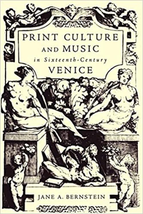  Print Culture and Music in Sixteenth-Century Venice 