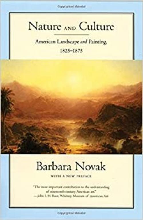  Nature and Culture: American Landscape and Painting, 1825-1875, With a New Preface 