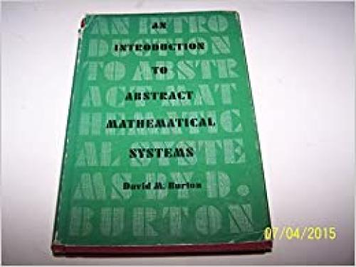  An Introduction to Abstract Mathematical Systems. 