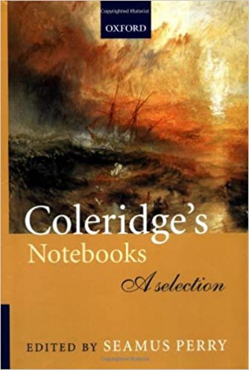  Coleridge's Notebooks: A Selection 