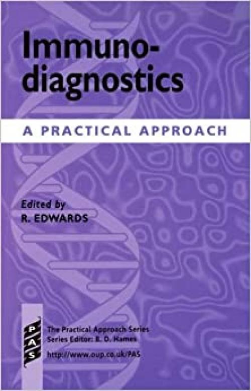  Immunodiagnostics: A Practical Approach (Practical Approach Series) 