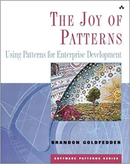  The Joy of Patterns: Using Patterns for Enterprise Development 