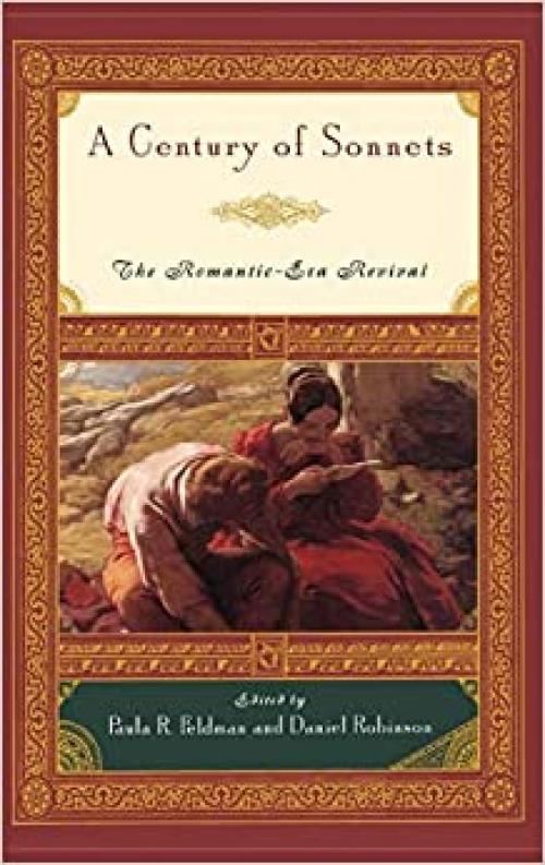  A Century of Sonnets: The Romantic-Era Revival 1750-1850 