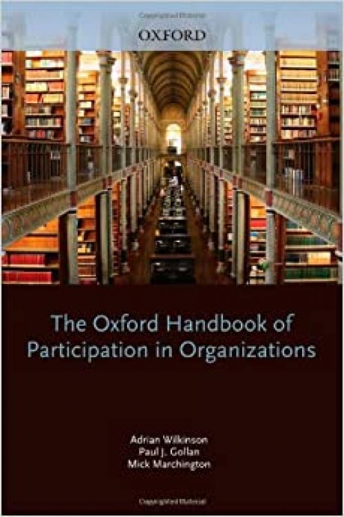  The Oxford Handbook of Participation in Organizations (Oxford Handbooks) 