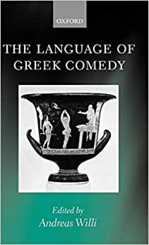  The Language of Greek Comedy 