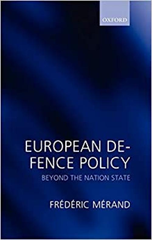  European Defence Policy: Beyond the Nation State 