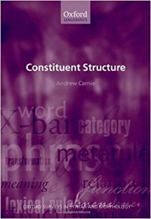  Constituent Structure (Oxford Surveys in Syntax & Morphology) 