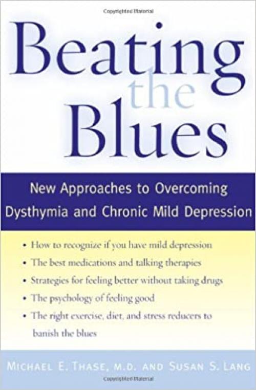  Beating the Blues: New Approaches to Overcoming Dysthymia and Chronic Mild Depression 