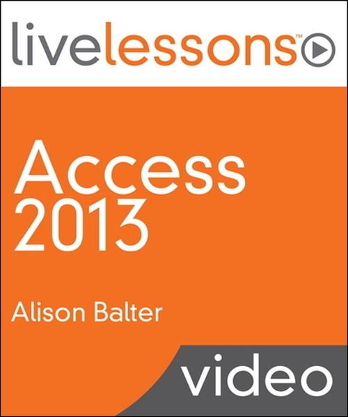 Oreilly - Access 2013 LiveLessons (Video Training) - 9780133260946