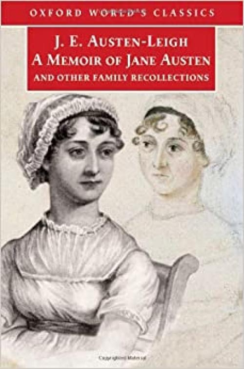  A Memoir of Jane Austen: And Other Family Recollections (Oxford World's Classics) 