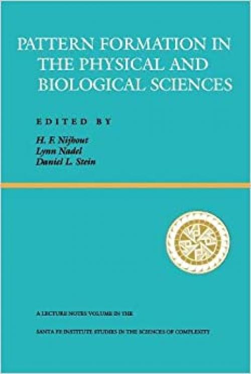  Pattern Formation In The Physical And Biological Sciences (Santa Fe Institute Series) 