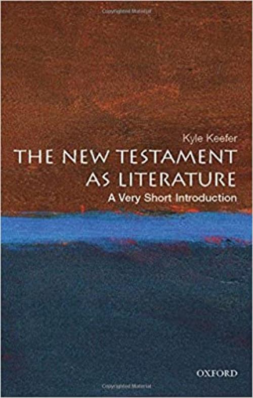  The New Testament as Literature: A Very Short Introduction (Very Short Introductions) 