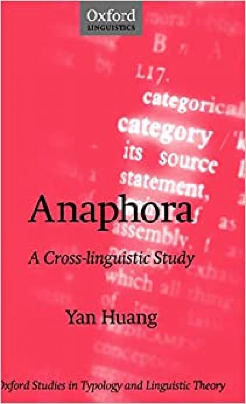  Anaphora: A Cross-linguistic Study (Oxford Studies in Typology and Linguistic Theory) 